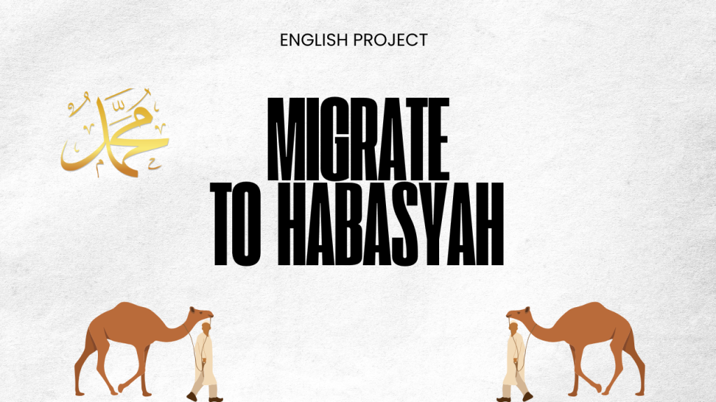Story Telling About “Migrate to Habasyah”